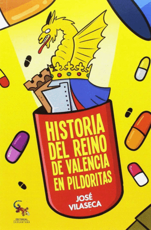 HISTORIA DEL REINO DE VALENCIA EN PILDORITAS