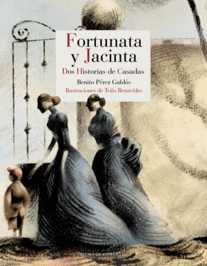 FORTUNATA Y JACINTA - TOMOS I Y II