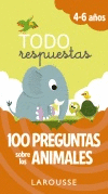 TODO RESPUESTAS. 100 PREGUNTAS SOBRE LOS ANIMALES