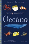 OCEANO:MUNDO ESCONDIDO.(LEVANTA LA SOLAPA)