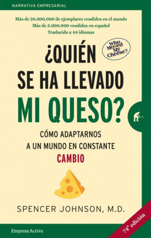 QUIN SE HA LLEVADO MI QUESO?