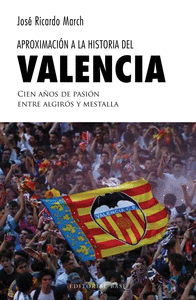APROXIMACI�N A LA HISTORIA DEL VALENCIA