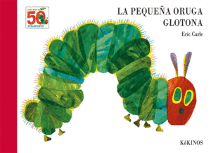 LA PEQUEA ORUGA GLOTONA 50 ANIVERSARIO