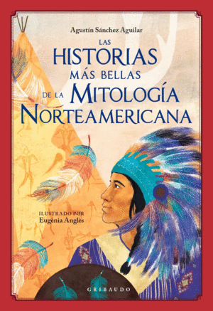 LAS HISTORIAS MS BELLAS DE LA MITOLOGA NORTEAMERICANA