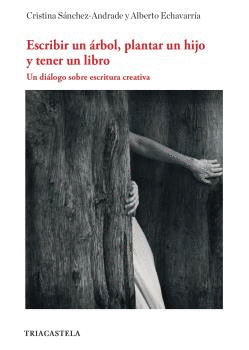 ESCRIBIR UN �RBOL, PLANTAR UN HIJO Y TENER UN LIBRO