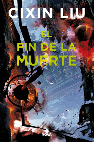 EL FIN DE LA MUERTE (TRILOGA DE LOS TRES CUERPOS 3)