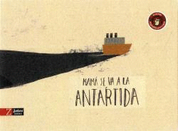 MAM� SE VA A LA ANT�RTIDA