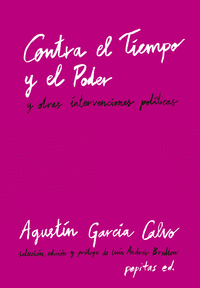 CONTRA EL TIEMPO EL PODER Y OTRAS INTERVENCIONES P