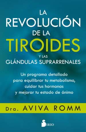 LA REVOLUCI�N DE LA TIROIDES Y LAS GL�NDULAS SUPRARRENALES