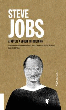 STEVE JOBS: ATRVETE A SEGUIR TU INTUICIN