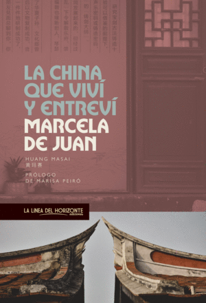 LA CHINA QUE VIV� Y ENTREV�