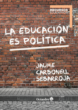 LA EDUCACI�N ES POL�TICA