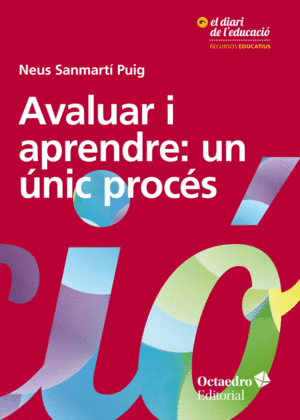 AVALUAR I APRENDRE: UN �NIC PROC�S