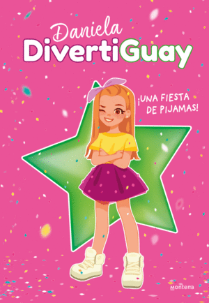 UNA FIESTA DE PIJAMAS! (DANIELA DIVERTIGUAY 1)