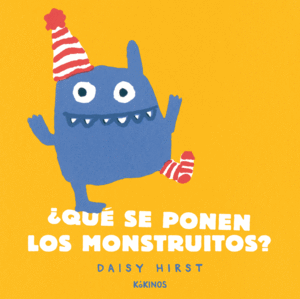 �QU� SE PONEN LOS MONSTRUITOS?