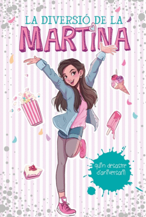 QUIN DESASTRE D'ANIVERSARI! (LA DIVERSI� DE LA MARTINA 1)