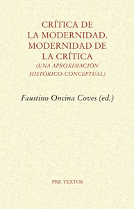CRTICA DE LA MODERNIDAD. MODERNIDAD DE LA CRTICA