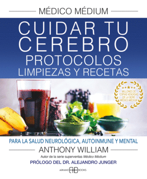 MDICO MDIUM. CUIDAR TU CEREBRO. PROTOCOLOS, LIMPIEZAS Y RECETAS