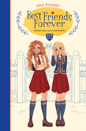 BEST FRIENDS FOREVER 1. PRIMER AO EN EL INTERNADO (BEST FRIENDS FOREVER 1)