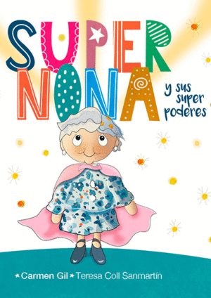 SUPERNONA Y SUS SUPERPODERES