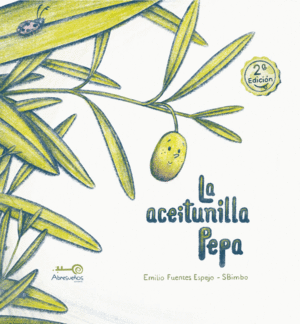 LA ACEITUNILLA PEPA. 2� EDICI�N