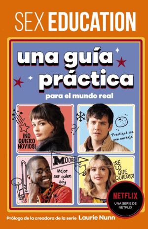 SEX EDUCATION. UNA GU�A PR�CTICA PARA EL MUNDO REAL