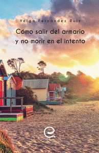 CMO SALIR DEL ARMARIO Y NO MORIR EN EL INTENTO