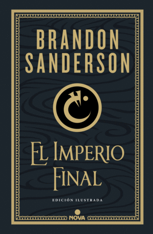 EL IMPERIO FINAL (NACIDOS DE LA BRUMA-MISTBORN [EDICIN ILUSTRADA] 1)