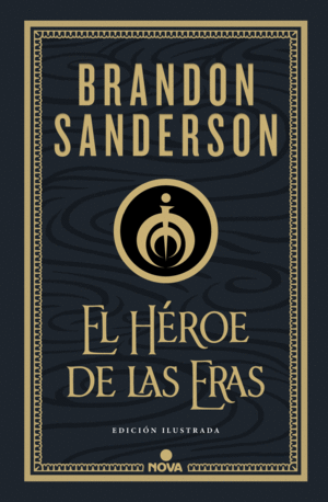 EL HROE DE LAS ERAS (NACIDOS DE LA BRUMA-MISTBORN [EDICIN ILUSTRADA] 3)