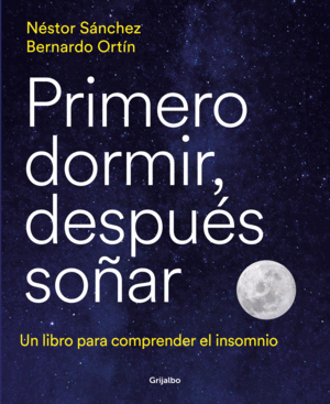 PRIMERO DORMIR, DESPU�S SO�AR