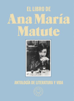 EL LIBRO DE ANA MARA MATUTE. EDICIN LIMITADA DE TELA.