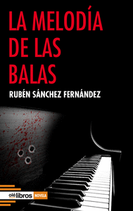 LA MELOD�A DE LAS BALAS