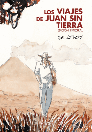 LOS VIAJES DE JUAN SIN TIERRA. EDICI�N INTEGRAL