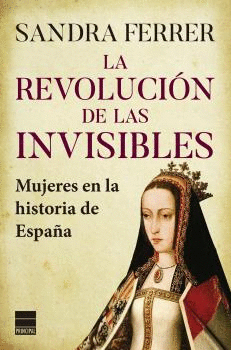 LA REVOLUCI�N DE LAS INVISIBLES