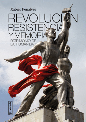 REVOLUCI�N, RESISTENCIA Y MEMORIA