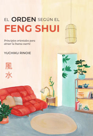 EL ORDEN SEG�N EL FENG SHUI