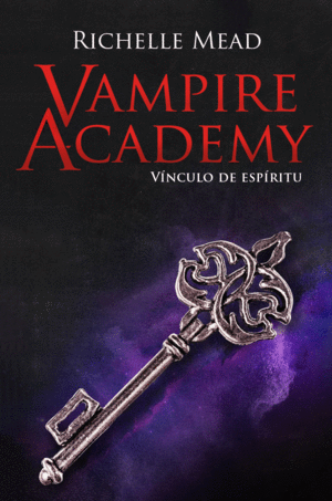 VAMPIRE ACADEMY 5: VNCULO DE ESPRITU