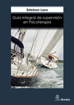 GU�A INTEGRAL DE SUPERVISI�N EN PSICOTERAPIA