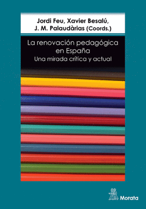 LA RENOVACIN PEDAGGICA EN ESPAA. UNA MIRADA CRTICA Y ACTUAL