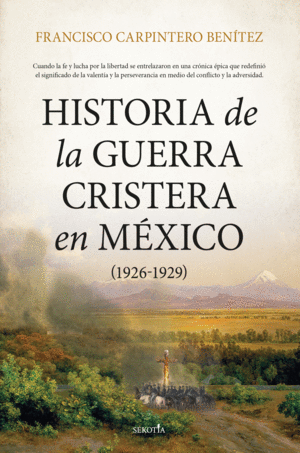 HISTORIA DE LA GUERRA CRISTERA EN M�XICO (1926-1929)