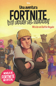 UNA AVENTURA FORTNITE. T ERES EL HROE! - MISIN EN BATTLE ROYALE