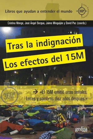 TRAS LA INDIGNACI�N. EL 15M: MIRADAS DESDE EL PRESENTE