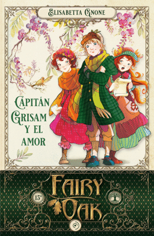 FAIRY OAK 4. CAPITN GRISAM Y EL AMOR