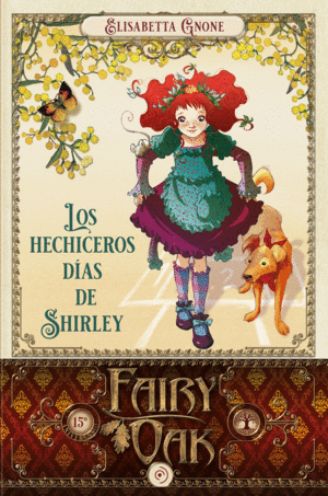 FAIRY OAK 5. LOS HECHICEROS D�AS DE SHIRLEY
