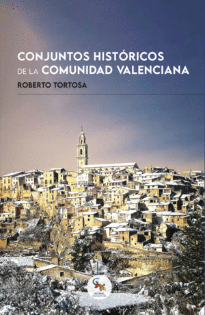 CONJUNTOS HISTORICOS DE LA COMUNIDAD VALENCIANA