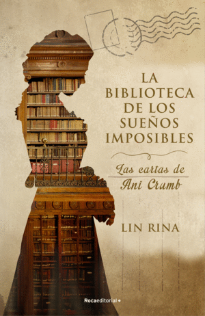 LA BIBLIOTECA DE LOS SUEOS IMPOSIBLES. LAS CARTAS DE ANI CRUMB