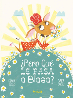 �PERO QU� LE PASA A BLASA?
