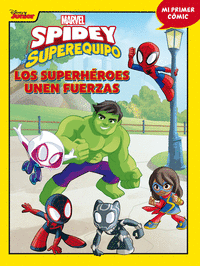 SPIDEY Y SU SUPEREQUIPO. LOS SUPERH�ROES UNEN FUERZAS