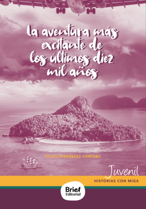 LA AVENTURA M�S EXCITANTE DE LOS �LTIMOS DIEZ MIL A�OS