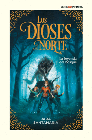 LA LEYENDA DEL BOSQUE (EDICIN ESCOLAR) (LOS DIOSES DEL NORTE 1)